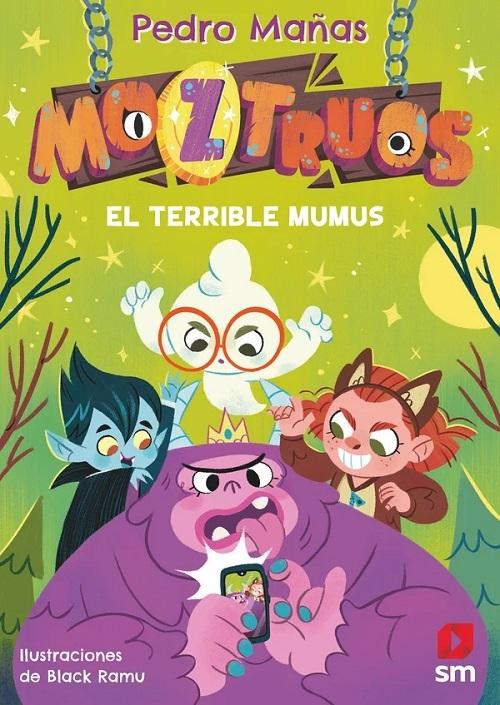 El terrible Mumus "(Moztruos - 1)". 