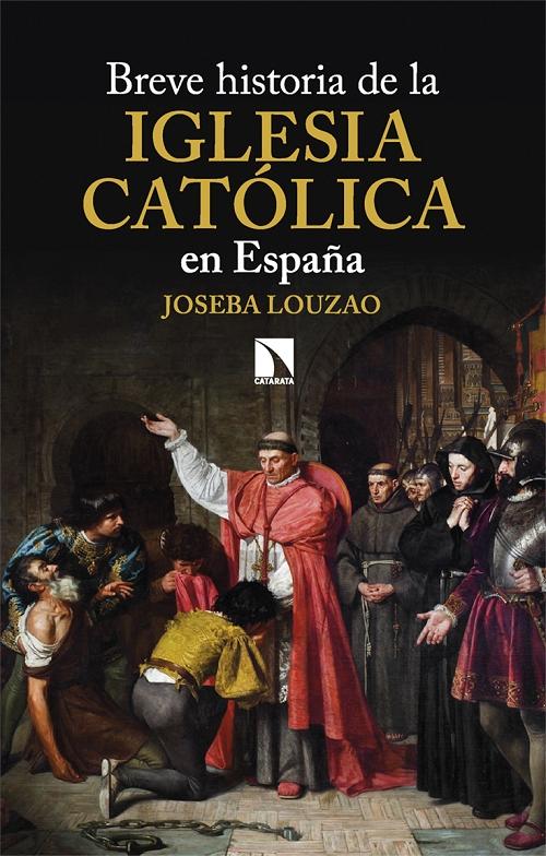 Breve historia de la Iglesia Católica en España. 