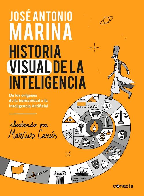 Historia visual de la inteligencia "De los orígenes de la humanidad a la inteligencia artificial". 