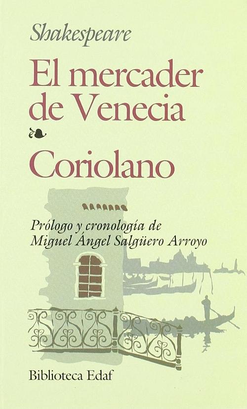 El mercader de Venecia / Coriolano