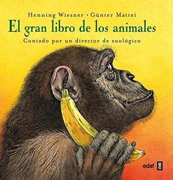 El gran libro de los animales "Contado por un director de zoológico". 