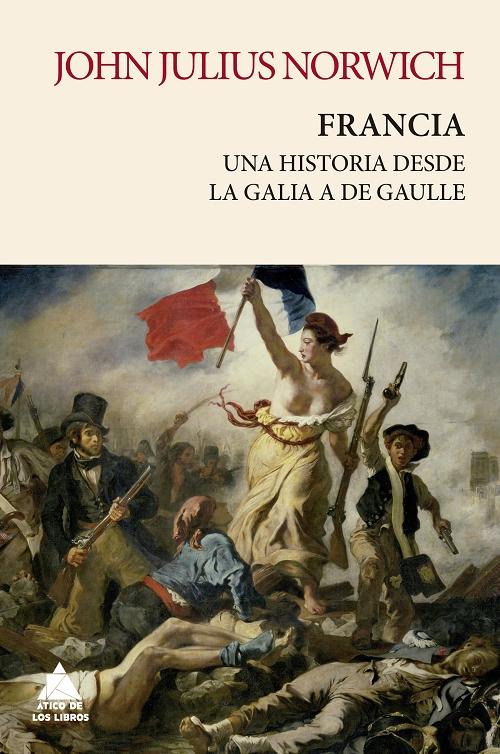 Francia "Una historia desde la Galia a De Gaulle". 