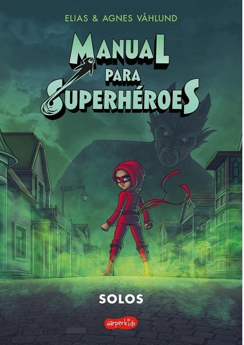Manual para superhéroes - 3: Solos. 