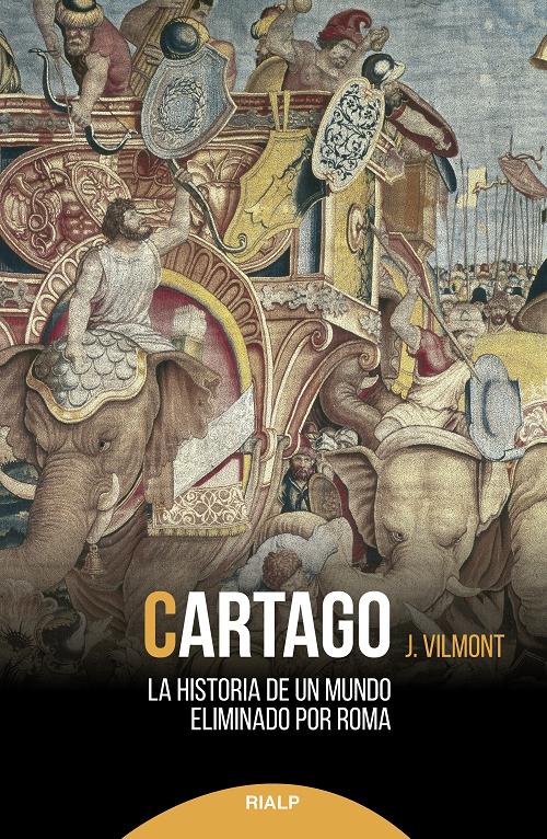Cartago "La historia de un mundo eliminado por Roma"