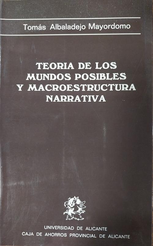 Teoría de los mundos posibles y macroestructura narrativa "Análisis de las novelas cortas de Clarín"