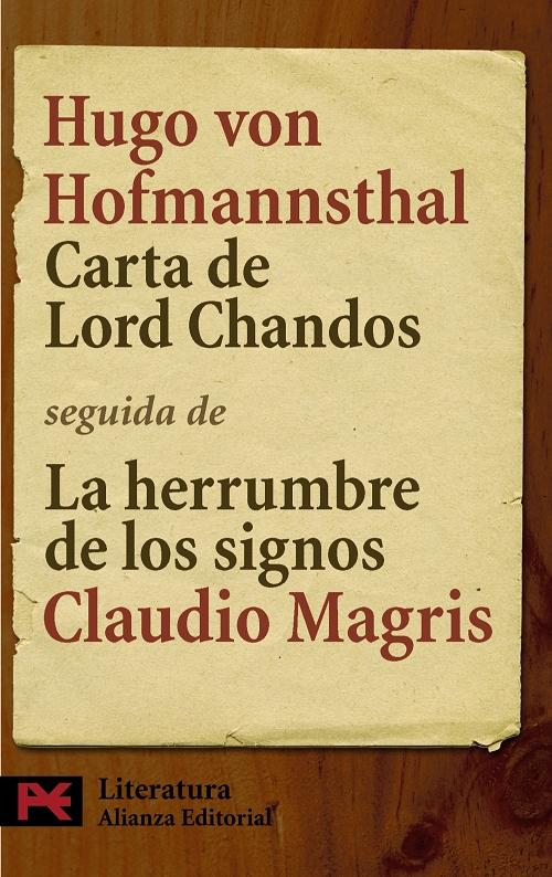 Carta de Lord Chandos / La herrumbre de los signos: Hofmannsthal y la "Carta de Lord Chandos" "(Literatura)". 
