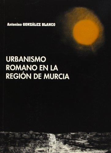 Urbanismo romano en la Región de Murcia. 