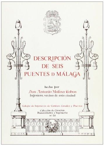 Descripción de seis puentes de Málaga. 