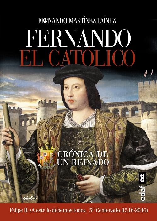 Fernando el Católico "Crónica de un reinado". 