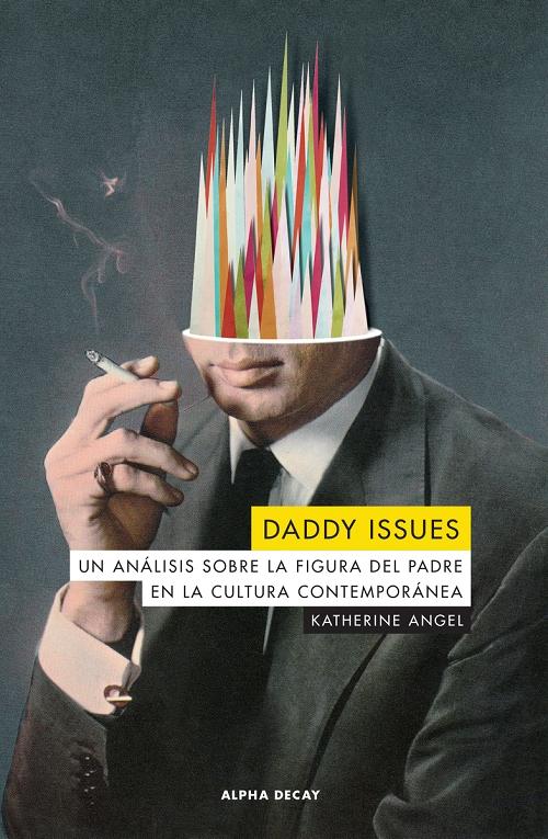Daddy Issues "Un análisis sobre la figura del padre en la cultura contemporánea"