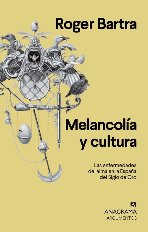Melancolía y cultura "Las enfermedades del alma en la España del Siglo de Oro". 
