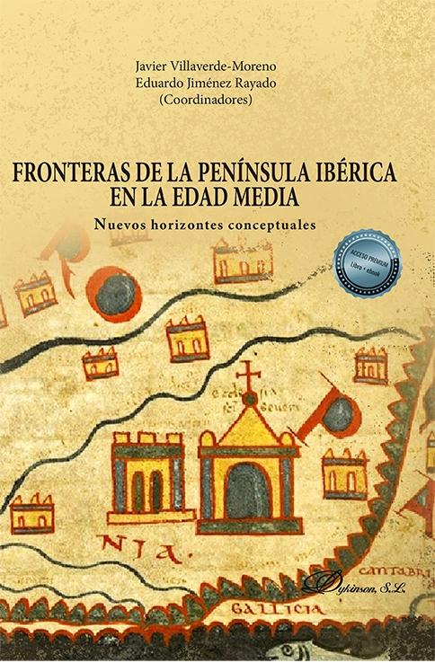 Fronteras de la Península Ibérica en la Edad Media "Nuevos horizontes conceptuales". 
