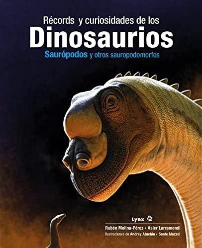 Récords y curiosidades de los dinosaurios  "Saurópodos y otros sauropodomorfos"