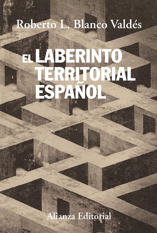 El laberinto territorial español. 