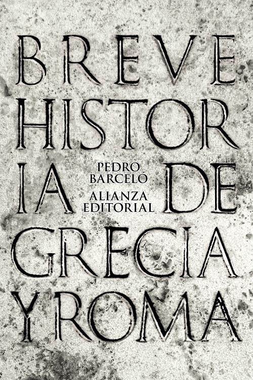 Breve historia de Grecia y Roma. 