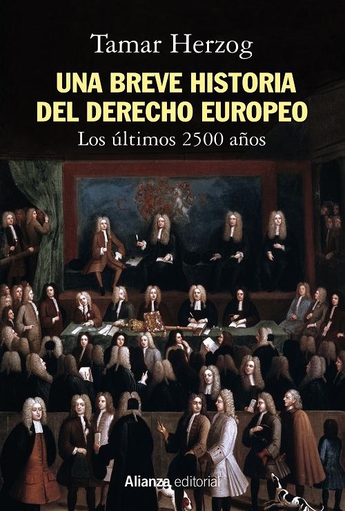Una breve historia del derecho europeo "Los últimos 2500 años". 