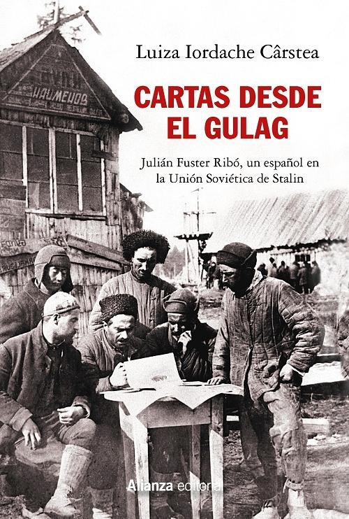Cartas desde el Gulag "Julián Fuster Ribó, un español en la Unión Soviética de Stalin". 