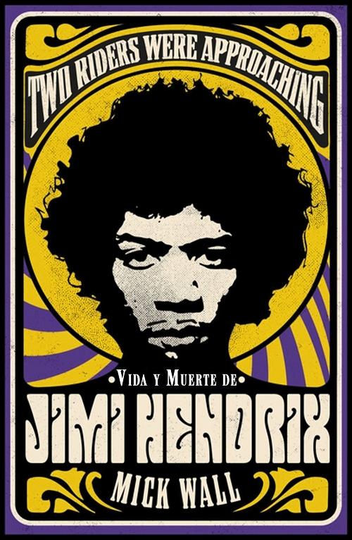 Vida y muerte de Jimi Hendrix. 