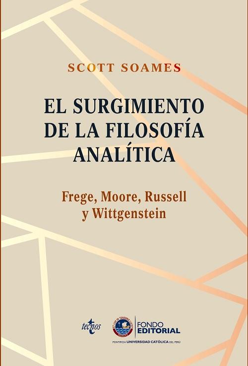 El surgimiento de la filosofía analítica "Frege, Moore, Russell y Wittgenstein"