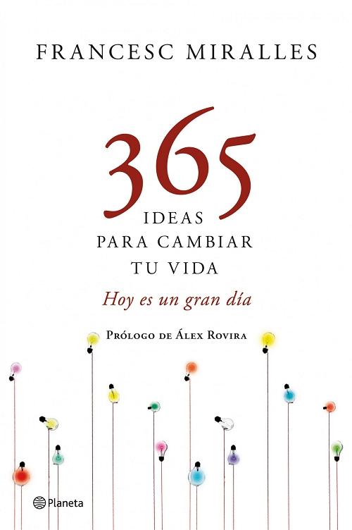 365 ideas para cambiar tu vida "Hoy es un gran día". 