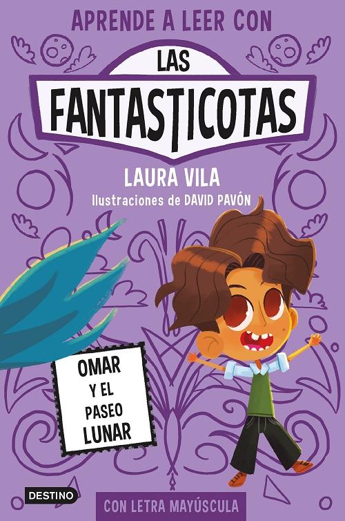 Omar y el paseo lunar "(Aprende a leer con Las Fantasticotas - 3) (Con letra mayúscula)". 