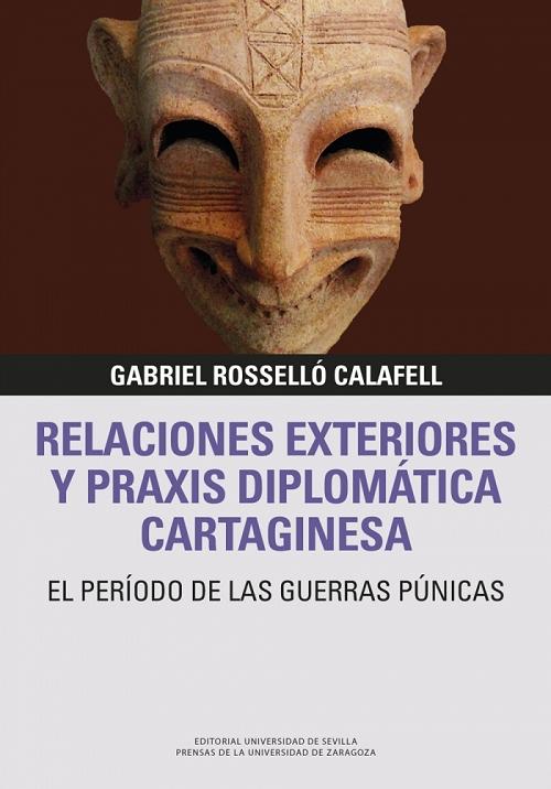 Relaciones exteriores y praxis diplomática cartaginesa "El periodo de las guerras púnicas". 