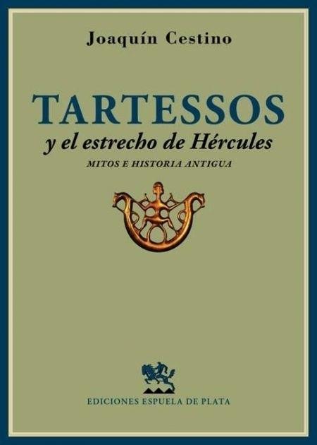 Tartessos y el estrecho de Hércules "Mitos e historia antigua"