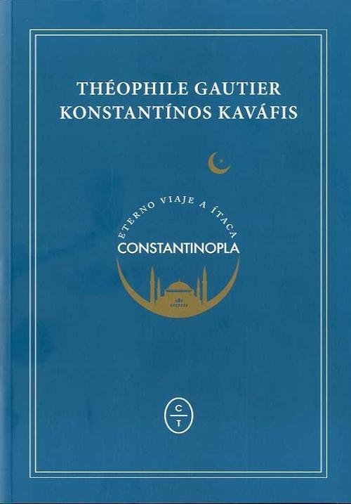 Constantinopla / Eterno viaje a Ítaca. 