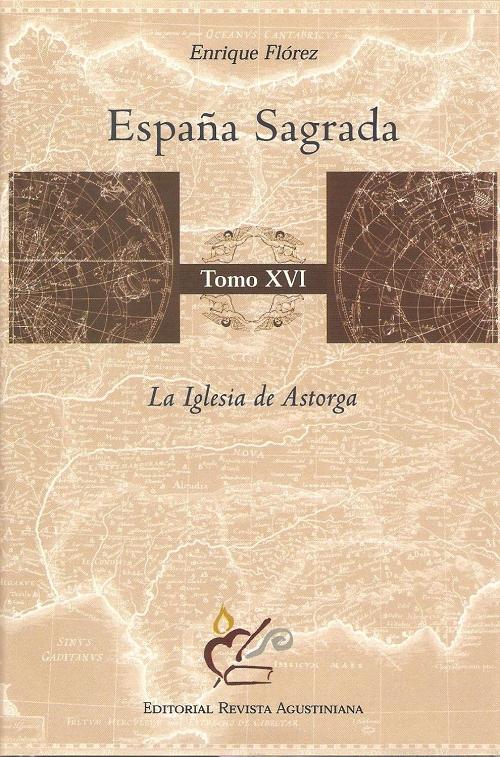 España Sagrada - Tomo XVI: La Iglesia de Astorga