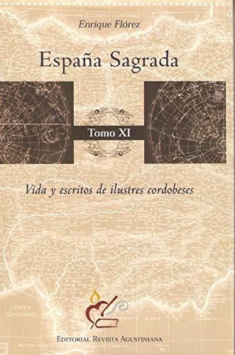 España Sagrada - Tomo XI: Vida y escritos de ilustres cordobeses. 