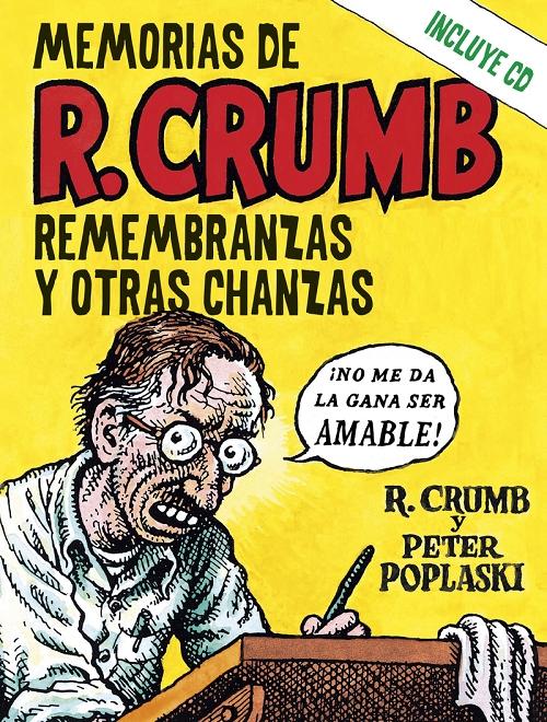 Memorias de R. Crumb "Remembranzas y otras chanzas (Incluye CD-Audio)". 