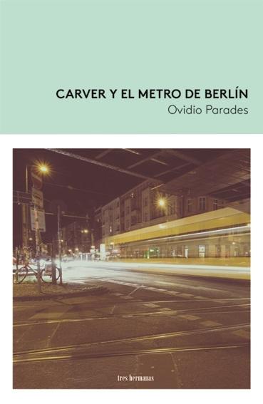 Carver y el metro de Berlín. 