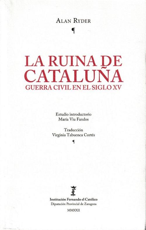 La ruina de Cataluña "Guerra civil en el siglo XV". 