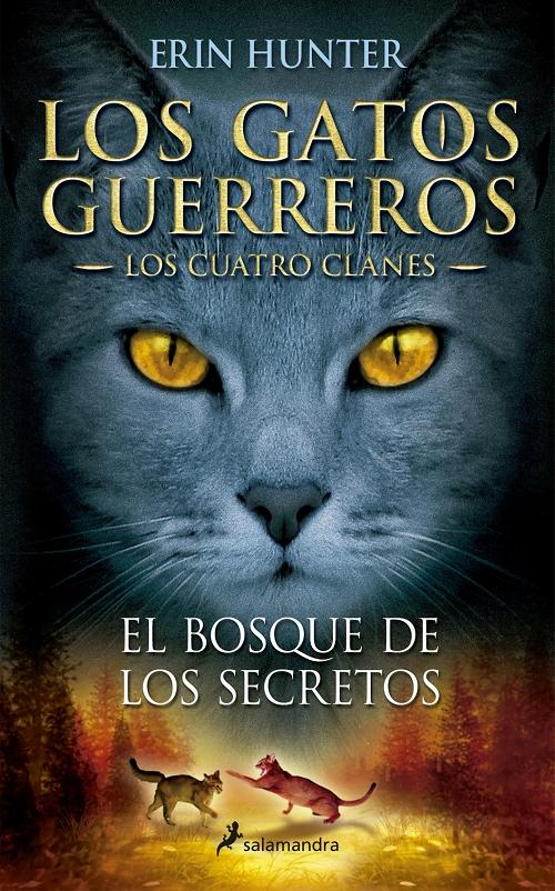 El bosque de los secretos "(Los Gatos Guerreros. Los Cuatro Clanes - 3)"