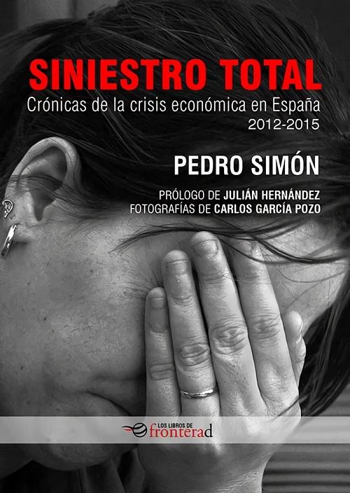 Siniestro total "Crónicas de la crisis económica en España (2012-2015)"