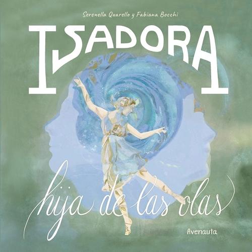 Isadora, hija de las olas. 