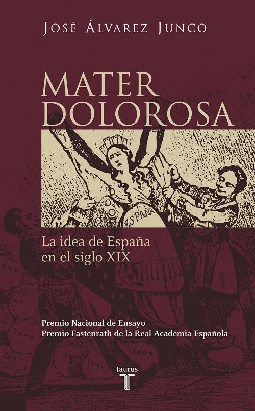 Mater Dolorosa "La idea de España en el siglo XIX". 