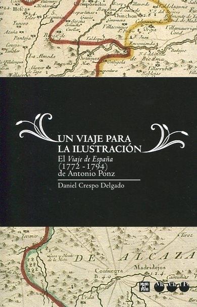 Un viaje para la ilustración "El "Viaje de España" de Antonio Ponz (1771-1794)". 