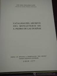 Catálogo del Archivo del Monasterio de S.Pedro de las Dueñas. 