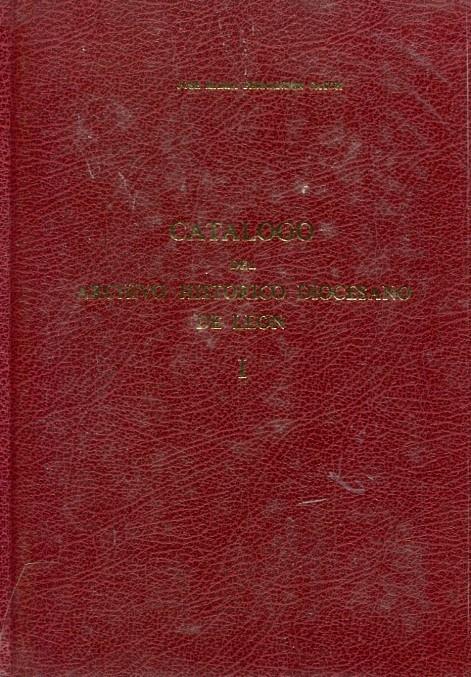 Catálogo del Archivo Histórico Diocesano de León I  Vol.1. 