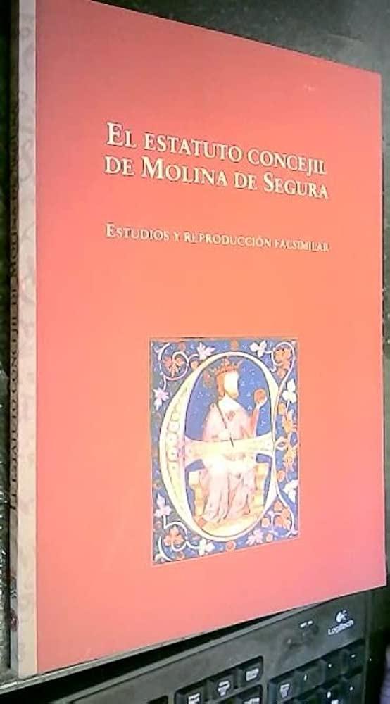 El estatuto concejil de Molina de Segura "Estudios y reproducción facsimilar". 