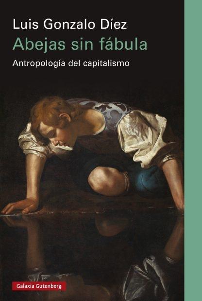 Abejas sin fábula "Antropología del capitalismo". 