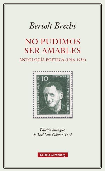 No pudimos ser amables "Antología poética (1916-1956)". 