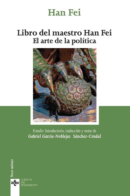 Libro del maestro Han Fei "El arte de la política". 