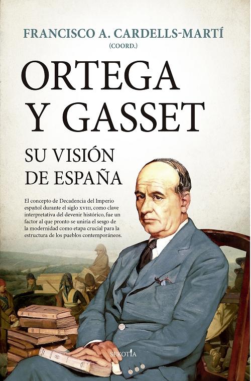 Ortega y Gasset, su visión de España. 