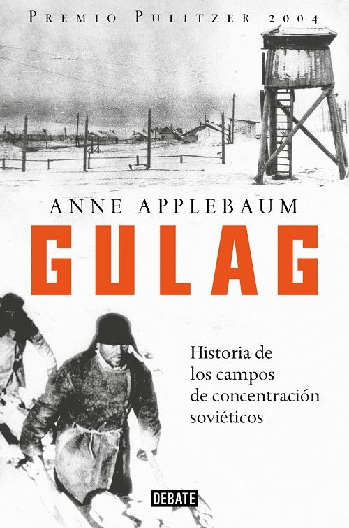 Gulag "Historia de los campos de concentración soviéticos". 