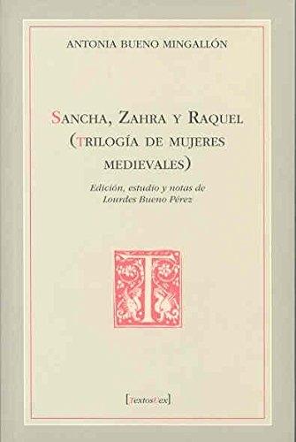 Sancha, Zahra y Raquel "(Trilogía de mujeres medievales)"