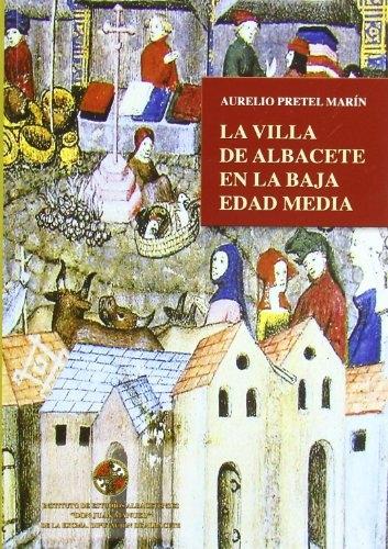 La villa de Albacete en la Baja Edad Media