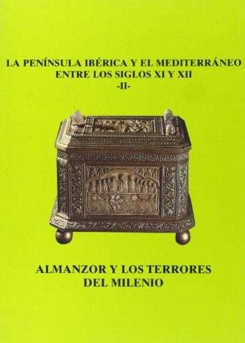 Almanzor y los terrores del Milenio "La Península Ibérica y el Mediterráneo entre los siglos XI y XII - II (Codex Aqvilarensis - 14)". 
