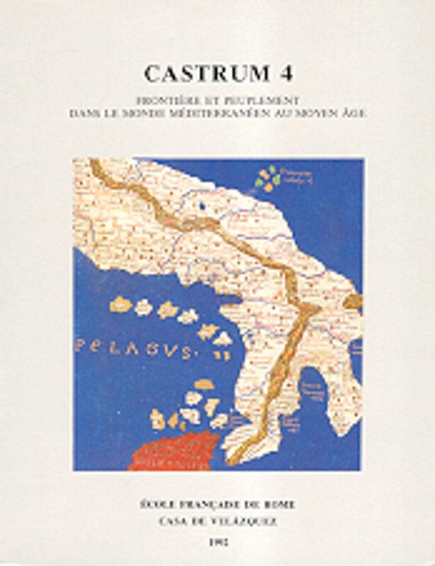 Castrum - 4: Frontière et peuplement dans le monde méditerranéen au Moyen Age